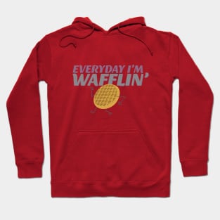 Everyday I'm Wafflin' Hoodie